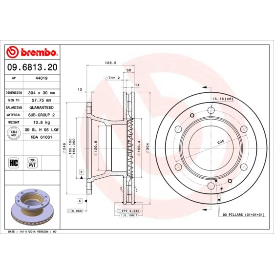 Слика на кочионен диск BREMBO 09.6813.20 за камион Iveco Eurocargo 320 E 28 T tector - 275 коњи дизел