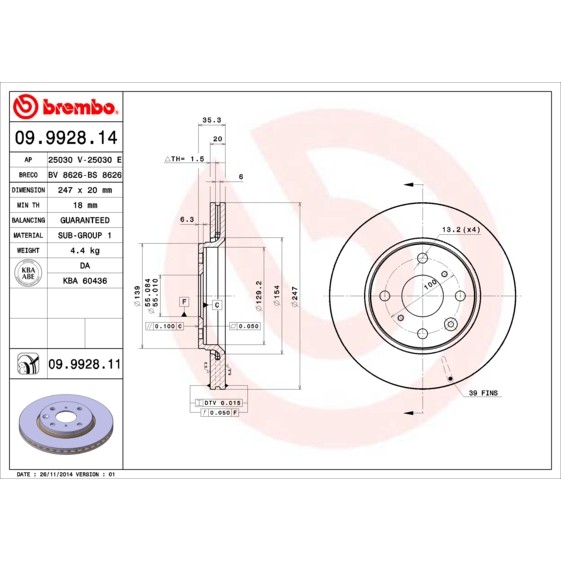 Слика на кочионен диск BREMBO 09.9928.14 за Toyota Aygo (B10) 1.0 GPL - 68 коњи Бензин/Автогаз (LPG)